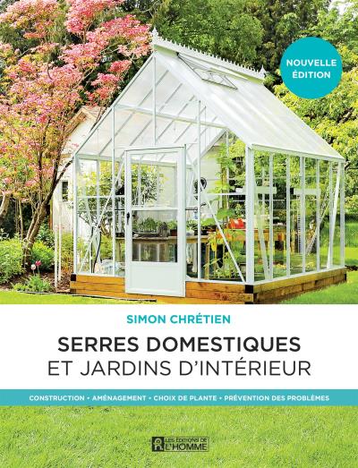 Serres domestiques et jardins d'intérieur (Les) | 9782761959841 | Flore