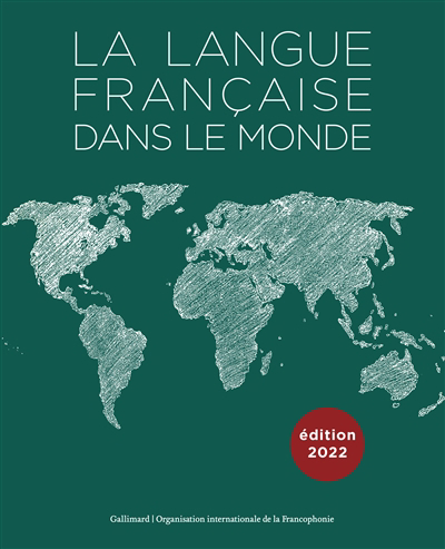 langue française dans le monde : 2019-2022 (La) | 9782072976865 | Histoire, politique et société