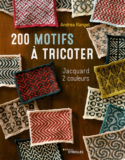 200 motifs à tricoter : jacquard 2 couleurs | 9782416004063 | Bricolage et Passe-temps adulte