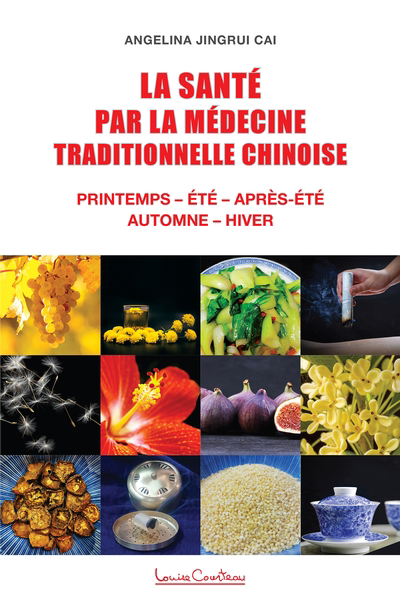 santé par la médecine traditionnelle chinoise : Printemps – Été – Après-été – Automne – Hiver (La) | 9782892393767 | Santé