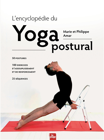 L'encyclopédie du yoga postural : 50 postures, 100 exercices d'assouplissement et de renforcement, 25 séquences | 9782842219642 | Santé