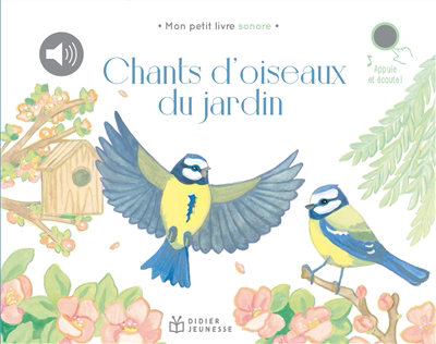 Chants d'oiseaux du jardin | 9782278100309 | Petits cartonnés et livres bain/tissus