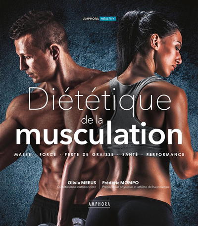Diététique de la musculation : masse, force, perte de graisse, santé, performance | 9782757605103 | Nutrition