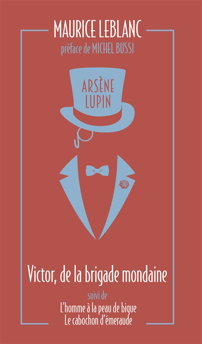 Arsène Lupin - Victor, de la brigade mondaine ; L'homme à la peau de bique ; Le cabochon d'émeraude | 9791039201346 | Policier