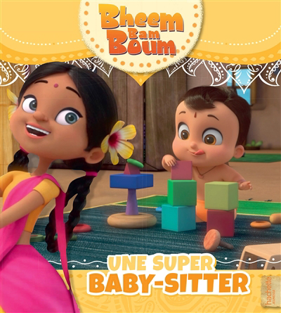 Bheem bam boum - Une super baby-sitter | 9782017169307 | Albums d'histoires illustrés