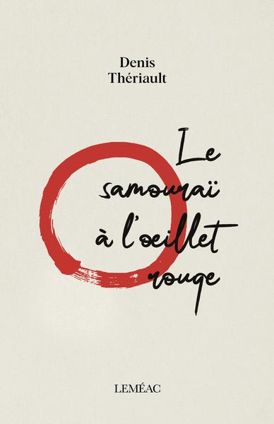 Samouraï à oeillet rouge (Le) | 9782760948686 | Romans édition québécoise