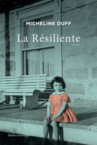résiliente (La) | 9782764446379 | Romans édition québécoise