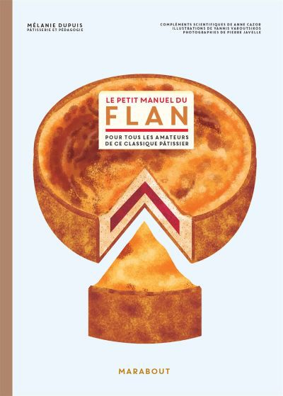 Petit manuel du flan : pour tous les amateurs de ce classique pâtissier (Le) | 9782501166126 | Cuisine