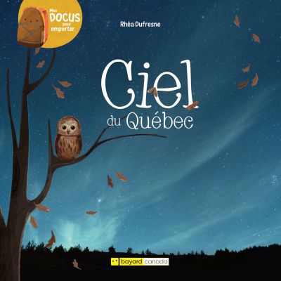 Mes docus pour emporter - Ciel du Québec | Dufresne, Rhéa