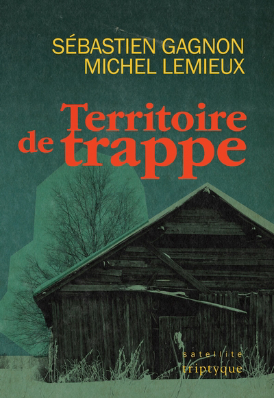 Territoire de trappe | 9782898011665 | Romans édition québécoise