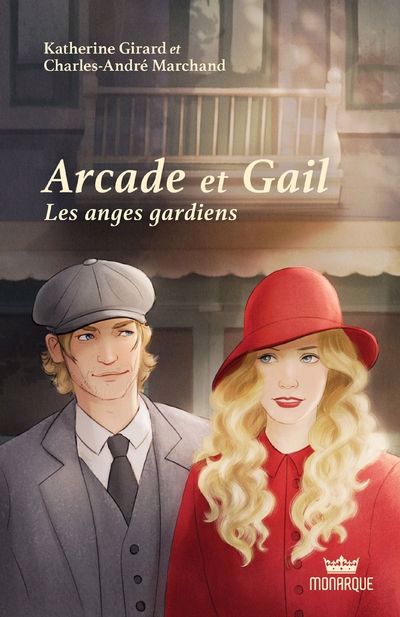 Arcade et Gail T.03 - Les anges gardiens | 9782898180545 | Romans édition québécoise