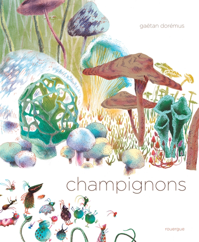 Champignons | 9782812623035 | Albums d'histoires illustrés