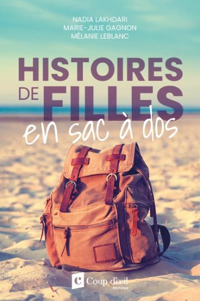 Histoires de filles en sac à dos | 9782898145414 | Romans édition québécoise