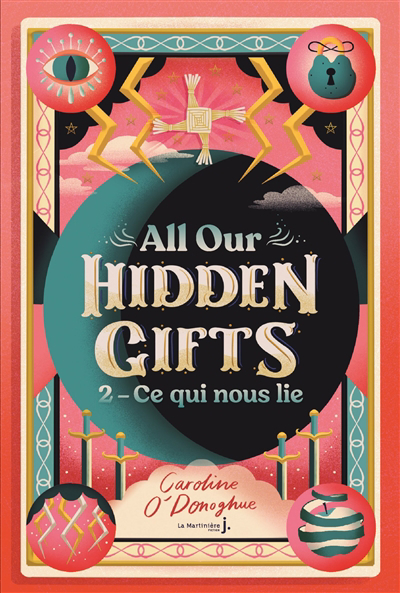 All our hidden gifts T.02- Ce qui nous lie | 9782732492704 | Romans 12 à 14 ans