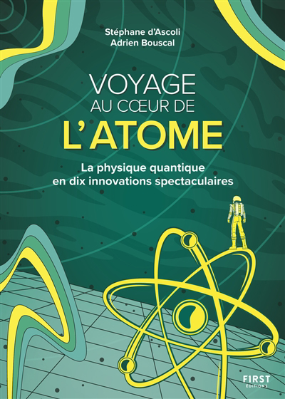 Voyage au coeur de l'atome : la physique quantique en dix innovations spectaculaires | 9782412078440 | Sciences