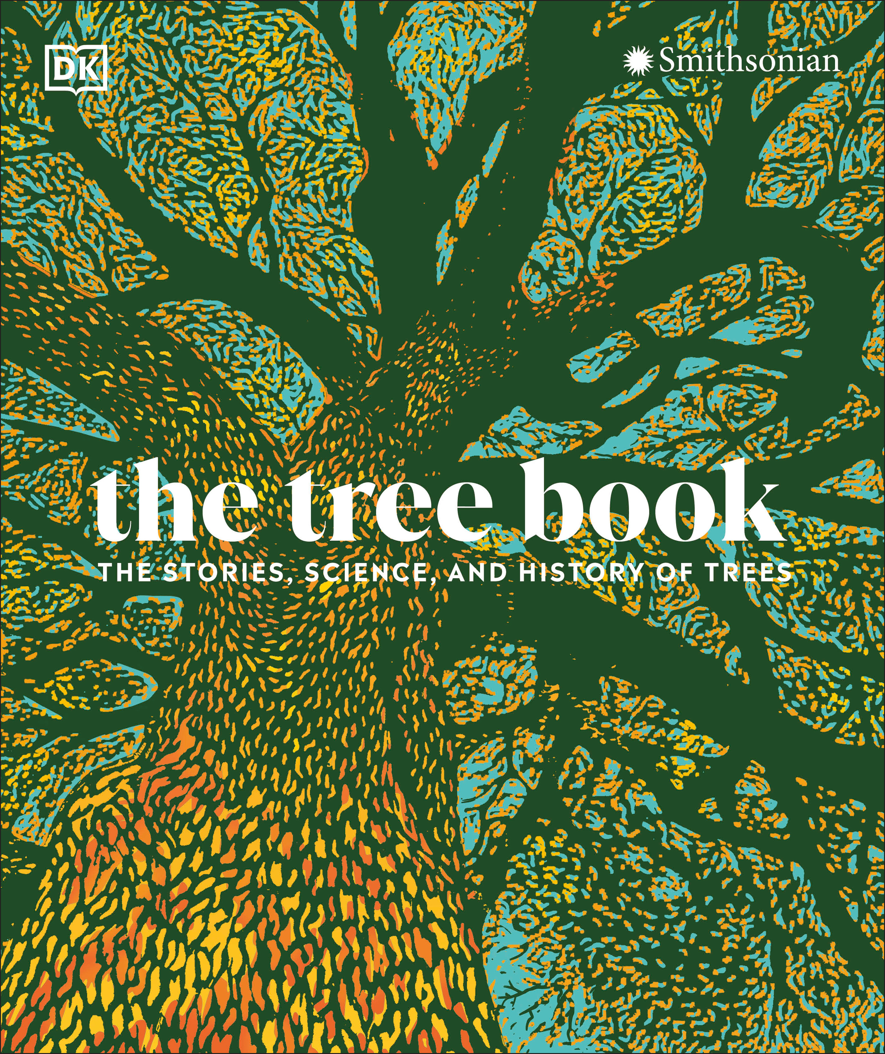 The Tree Book : The Stories, Science, and History of Trees | Nature
