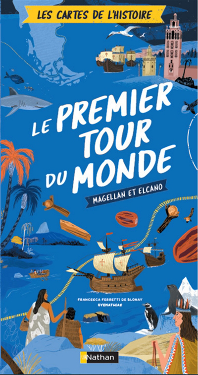 Premier tour du monde : Magellan et Elcano (Le) | 9782092495629 | Documentaires