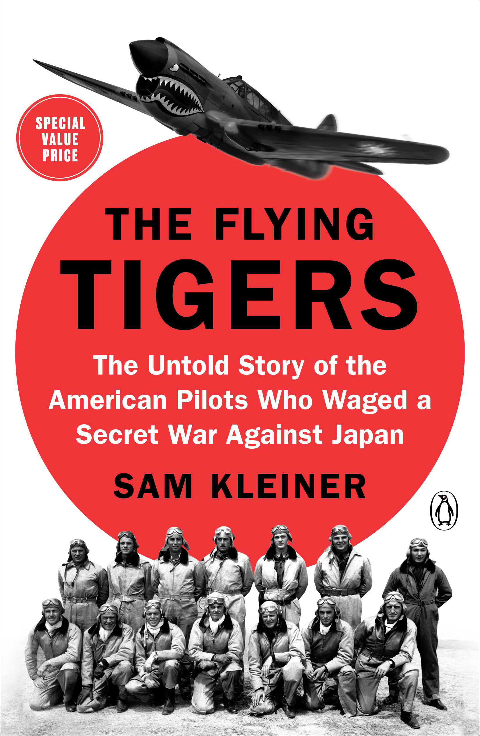 The Flying Tigers : The Untold Story of the American Pilots Who Waged a Secret War Against Japan | History & Society