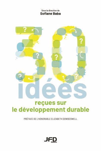 Trente idées reçues sur le développement durable | 9782897991036 | Écologie / Environnement 