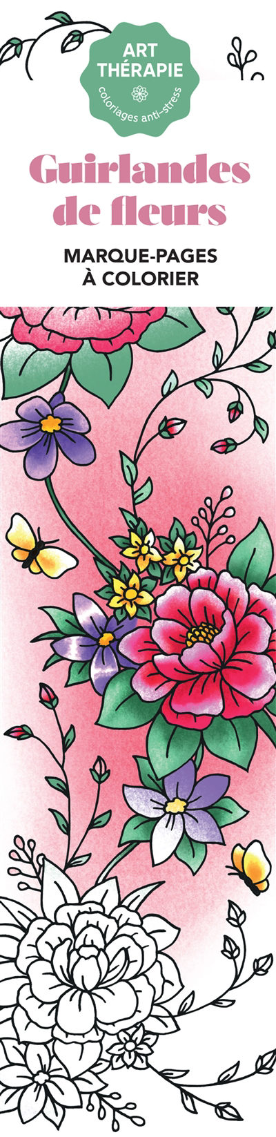 Guirlandes de fleurs : marque-pages à colorier | 9782019461713 | Coloriage