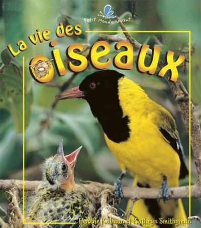 vie des oiseaux (La) | 9782895790785 | Documentaires