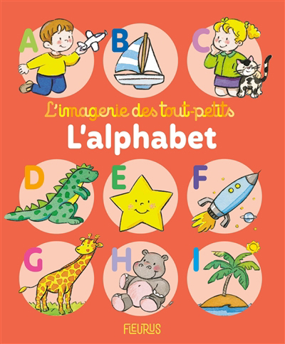 L'imagerie des tout-petits - L'alphabet | 9782215162957 | Documentaires