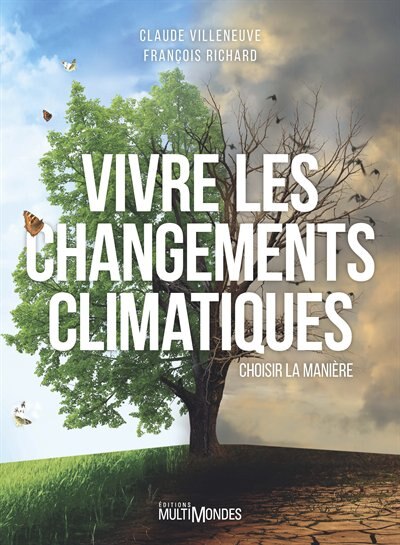 Vivre les changements climatiques | 9782895444817 | Écologie / Environnement 