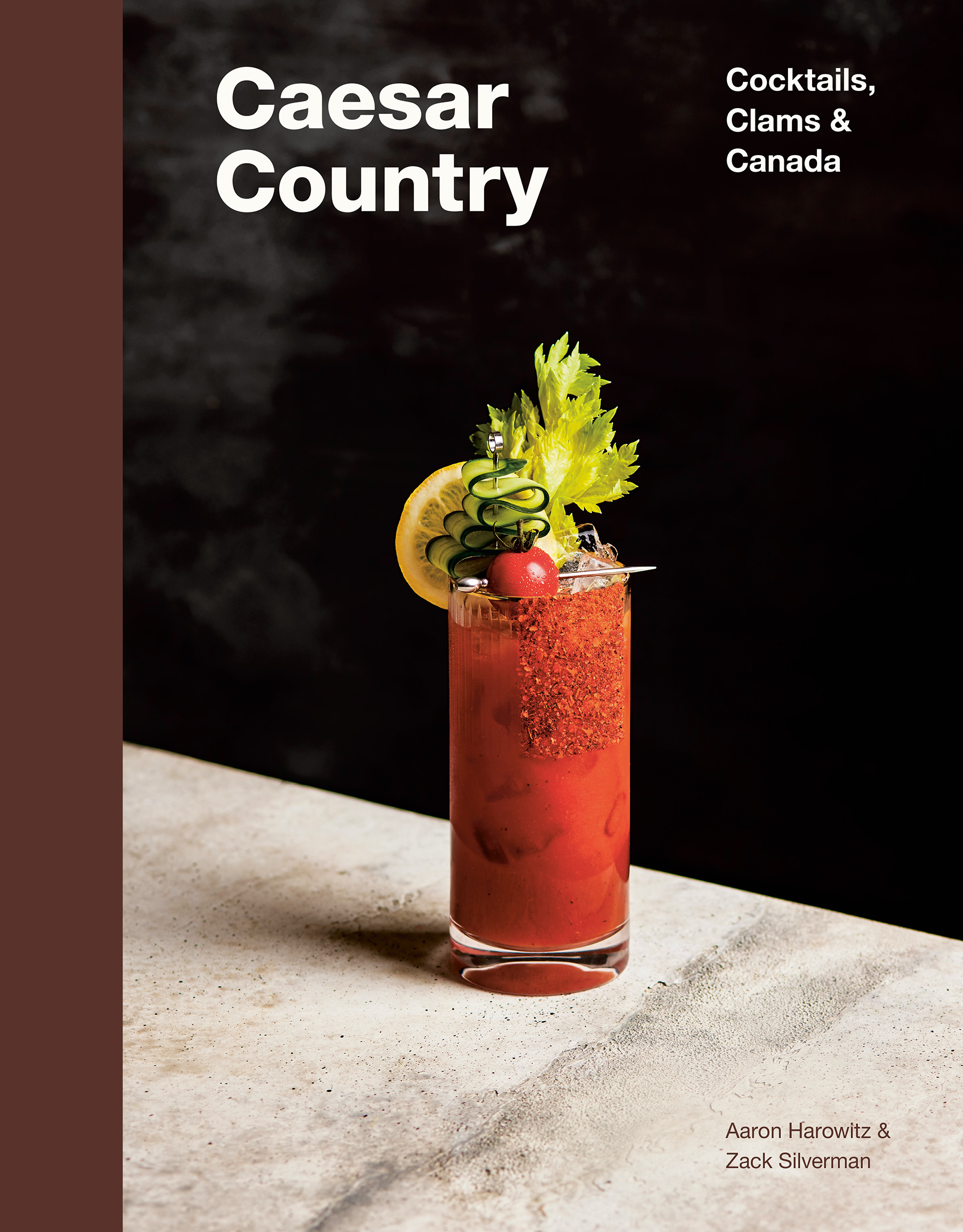 Caesar Country : Cocktails, Clams &amp; Canada | Cookbook