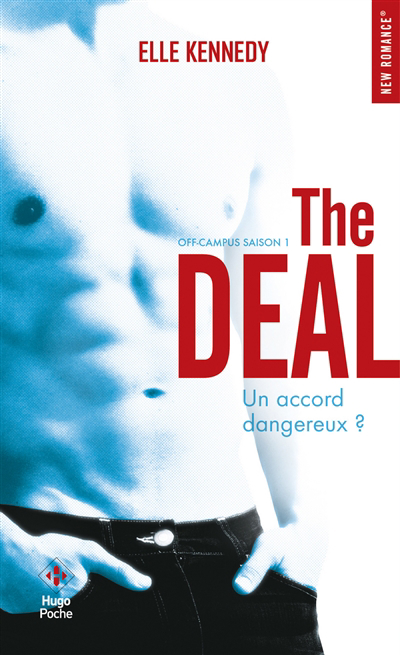 Off campus T.01 - The deal ,  Un accord dangereux | 9782755633832 | New Romance | Érotisme 
