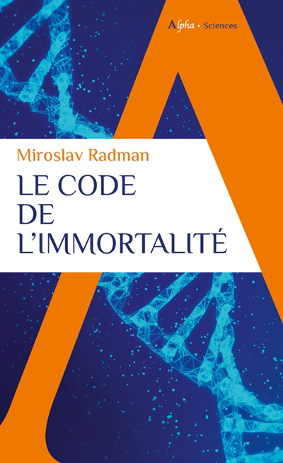 code de l'immortalité : la découverte qui pourrait prolonger nos vies (Le) | 9782383880363 | Sciences