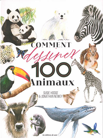 Comment dessiner 100 animaux | 9782756536682 | Arts