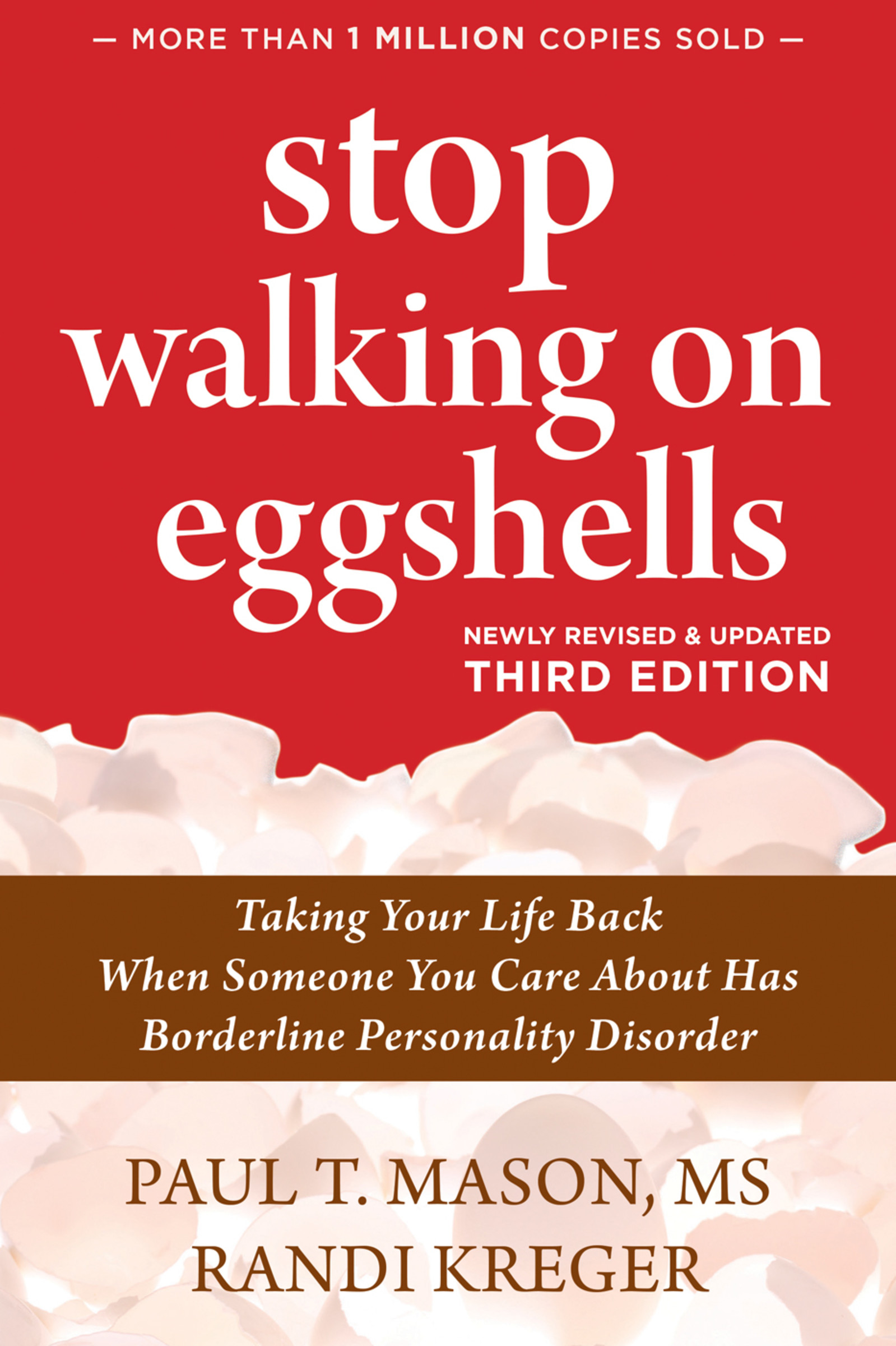 Stop Walking on Eggshells : Taking Your Life Back When Someone You Care About Has Borderline Personality Disorder | Psychology & Self-Improvement