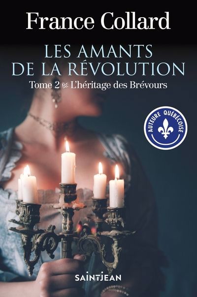 Les amants de la révolution T.02 - L'héritage des Brévours | 9782898271090 | Romans édition québécoise