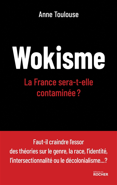 Wokisme : la France sera-t-elle contaminée ? | 9782268106991 | Essais