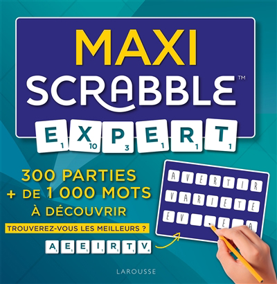 Maxi Scrabble expert : 300 parties + de 1.000 mots à découvrir : trouverez-vous les meilleurs ? | 9782036020320 | Bricolage et Passe-temps adulte