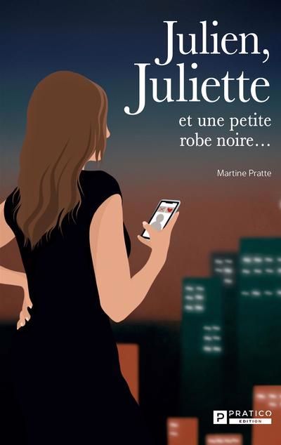 Julien, Juliette et une petite robe noire... | 9782896589470 | Romans édition québécoise