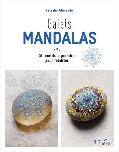 Galets mandalas : 50 motifs à peindre pour méditer | 9782350324012 | Mandala
