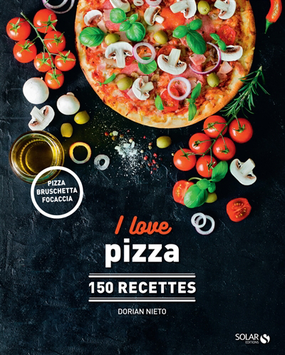 I love pizza : 150 recettes : pizza, bruschetta, focaccia | 9782263179341 | Cuisine
