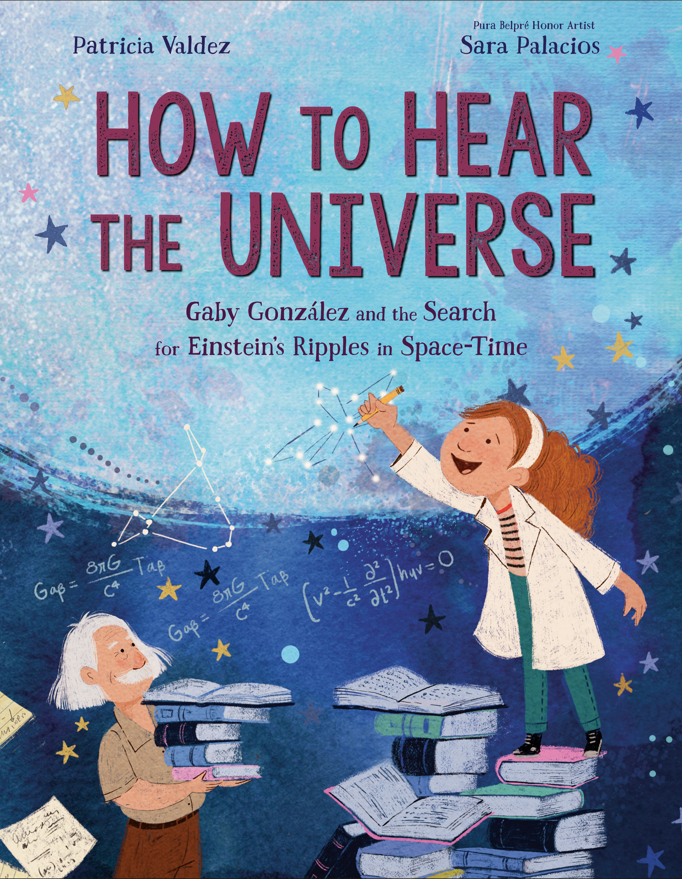How to Hear the Universe : Gaby González and the Search for Einstein's Ripples in Space-Time | Picture & board books