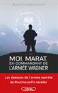 Moi, Marat, Ex-Commandant de l'Armée Wagner | 9782749951447 | Biographie