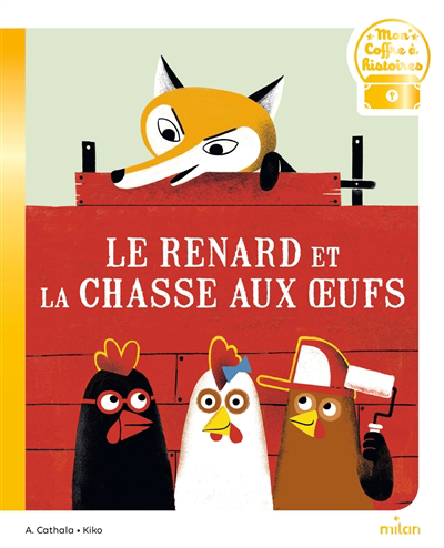 Renard et la chasse aux oeufs (Le) | 9782408033620 | Albums d'histoires illustrés