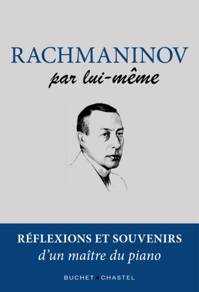 Rachmaninov par lui-même : réflexions et souvenirs | Rachmaninov, Sergueï Vassilievitch