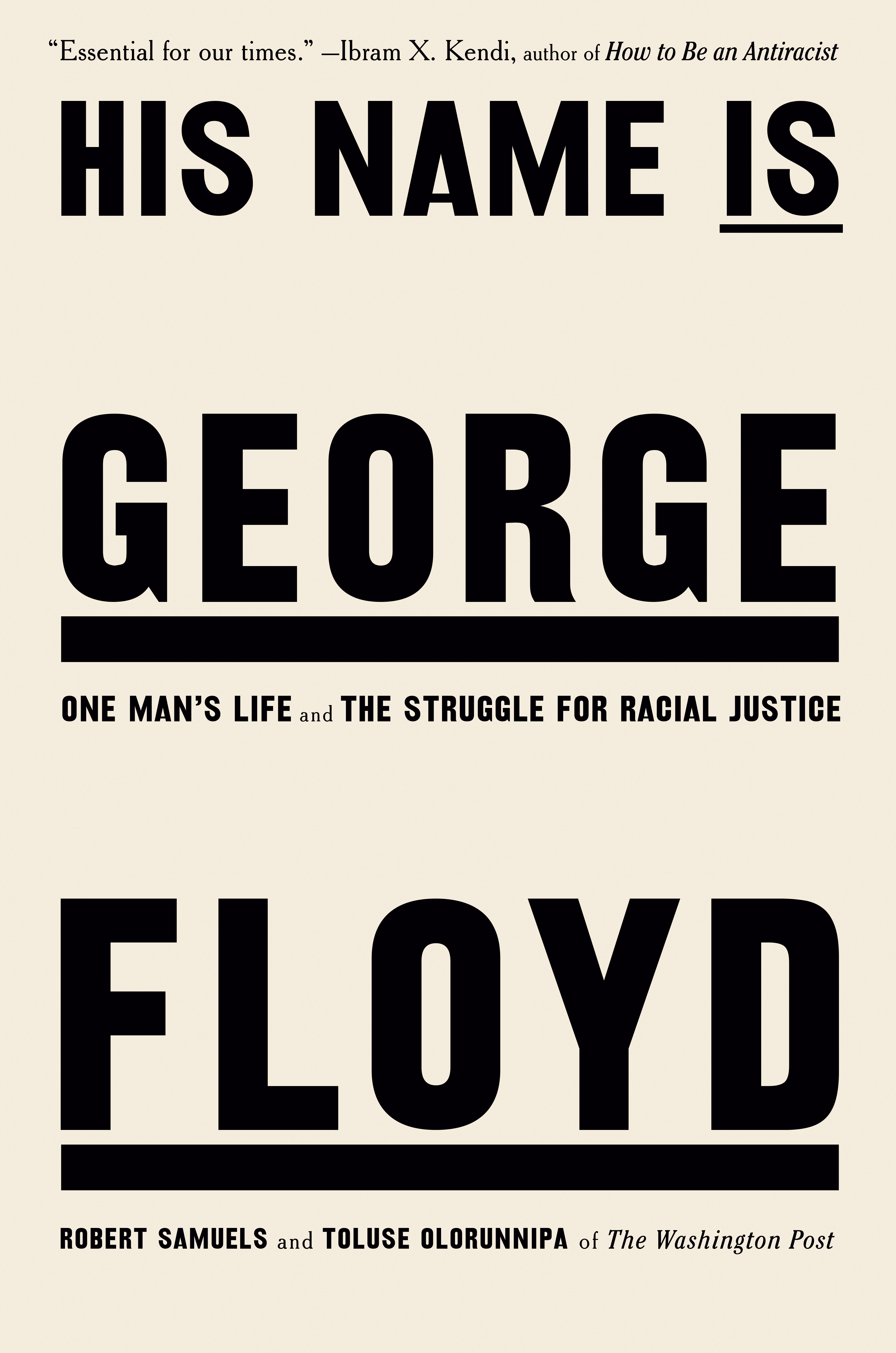 His Name Is George Floyd : One Man's Life and the Struggle for Racial Justice | Biography & Memoir