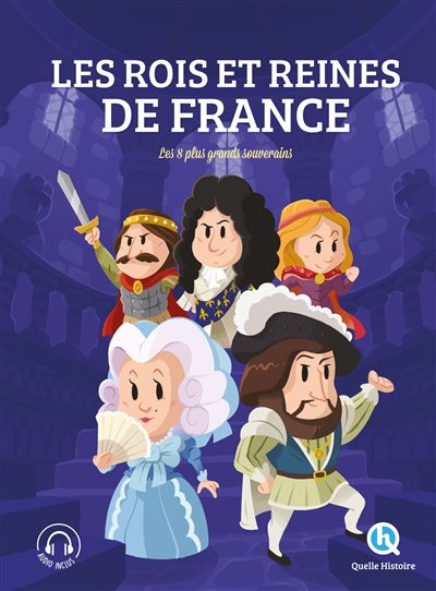 rois et reines de France : les 8 plus grands souverains (Les) | 9782371047211 | Documentaires