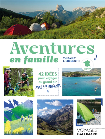 Aventures en famille : 42 idées pour voyager au grand air avec ses enfants | 9782742464180 | Pays