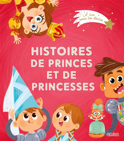 Histoires de princes et de princesses | 9782215179177 | Contes, comptines et recueil 