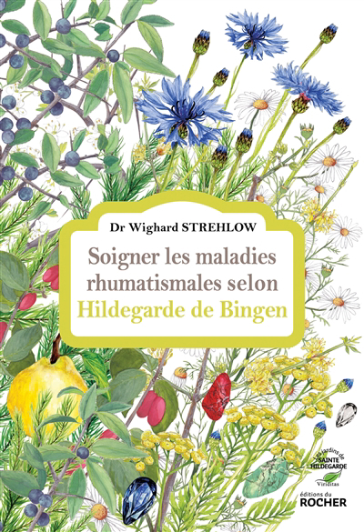 Soigner les maladies rhumatismales selon Hildegarde de Bingen | 9782268107103 | Santé
