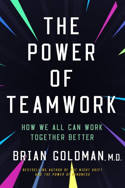 The Power of Teamwork : How We Can All Work Better Together | Business & Management