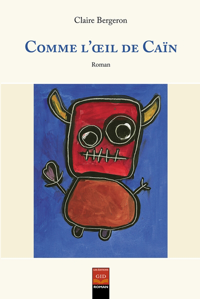 Comme l’œil de Caïn | 9782896344994 | Romans édition québécoise