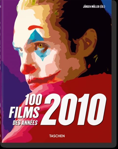 100 films des années 2010 | 9783836584999 | Arts